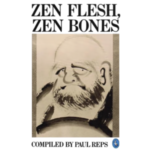Reps (1957) Zen Flesh, Zen Bones